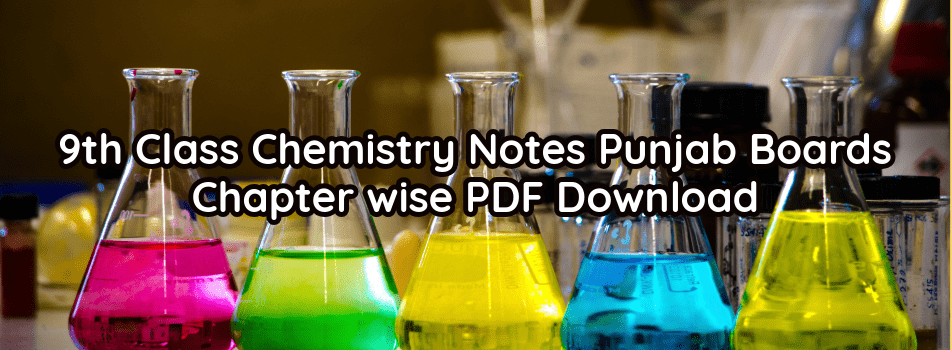 9th Class Chemistry Notes Punjab Boards – PDF Download 2025-27