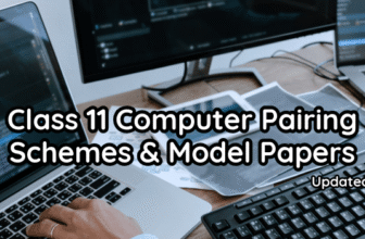 Class 11 Computer Pairing Schemes and Model Papers new Syllabus 2025-27