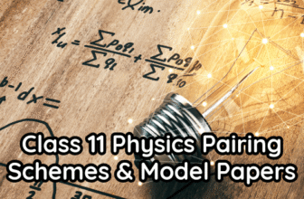 Class 11 Physiacs Pairing Schemes and Model Papers new syllabus 2025-27
