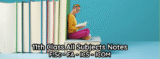 11th Class All Subjects Notes – PDF Download 2025-27