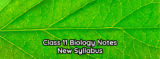 11th Class Biology Notes – PDF New Syllabus 2025-27