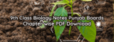 9th Class Biology Notes Punjab Boards – PDF Download 2025-27