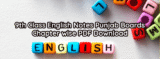 9th Class English Notes Punjab Boards – PDF Download 2025-27
