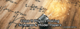 Class 11 Physics Pairing Schemes and Model Papers 2025-27
